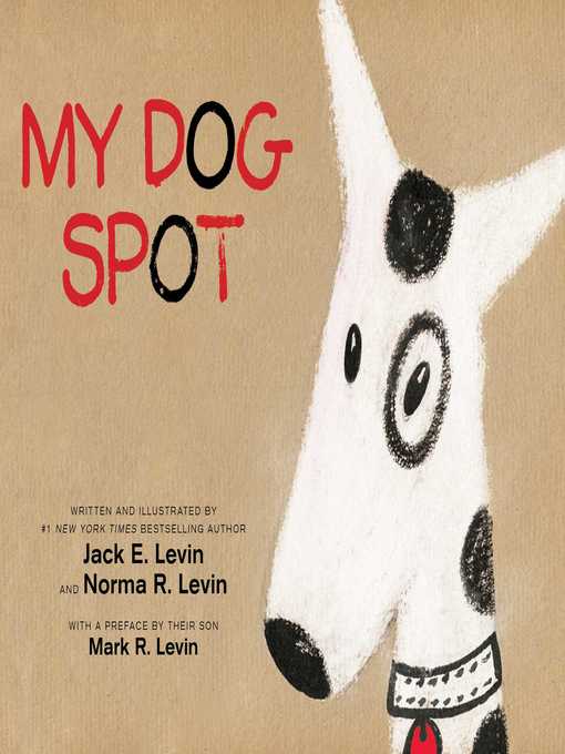 Title details for My Dog Spot by Jack E. Levin - Available